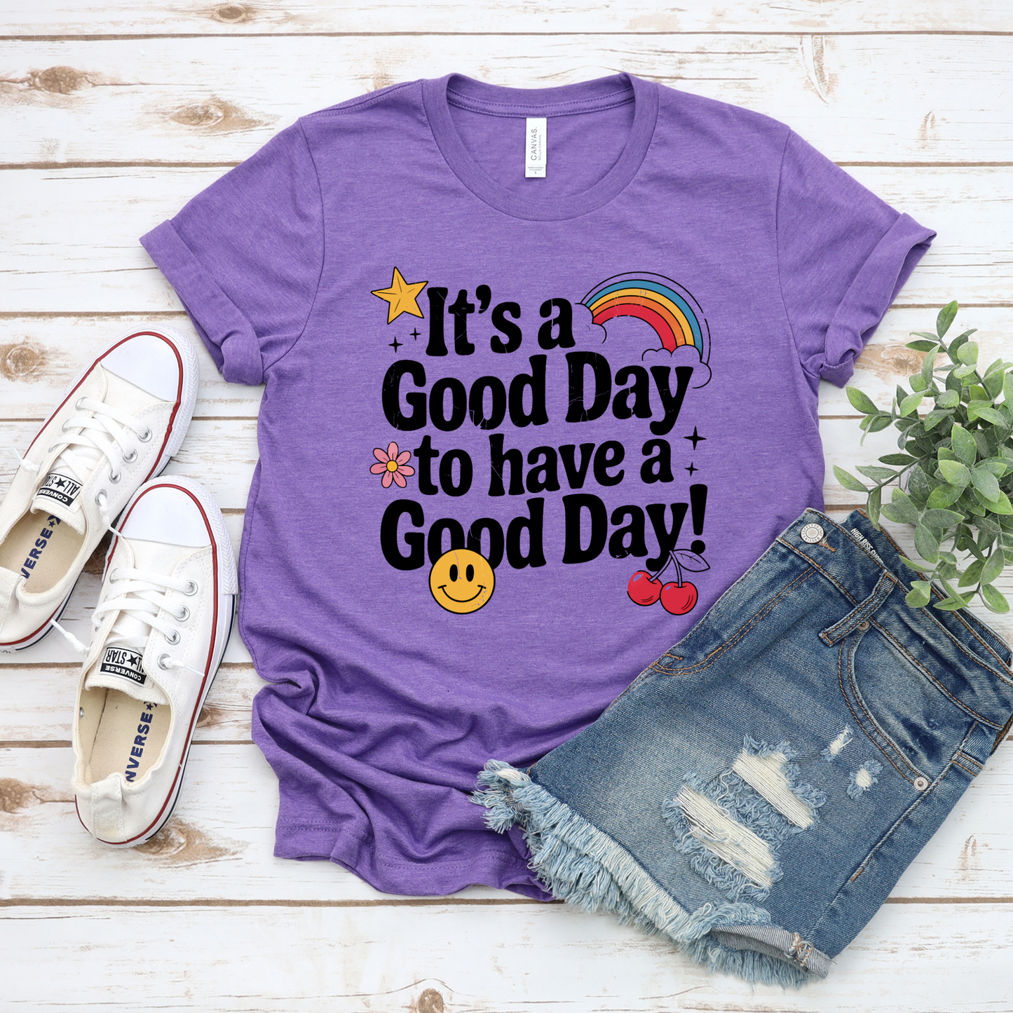 It's A Good Day To Have A Good Day