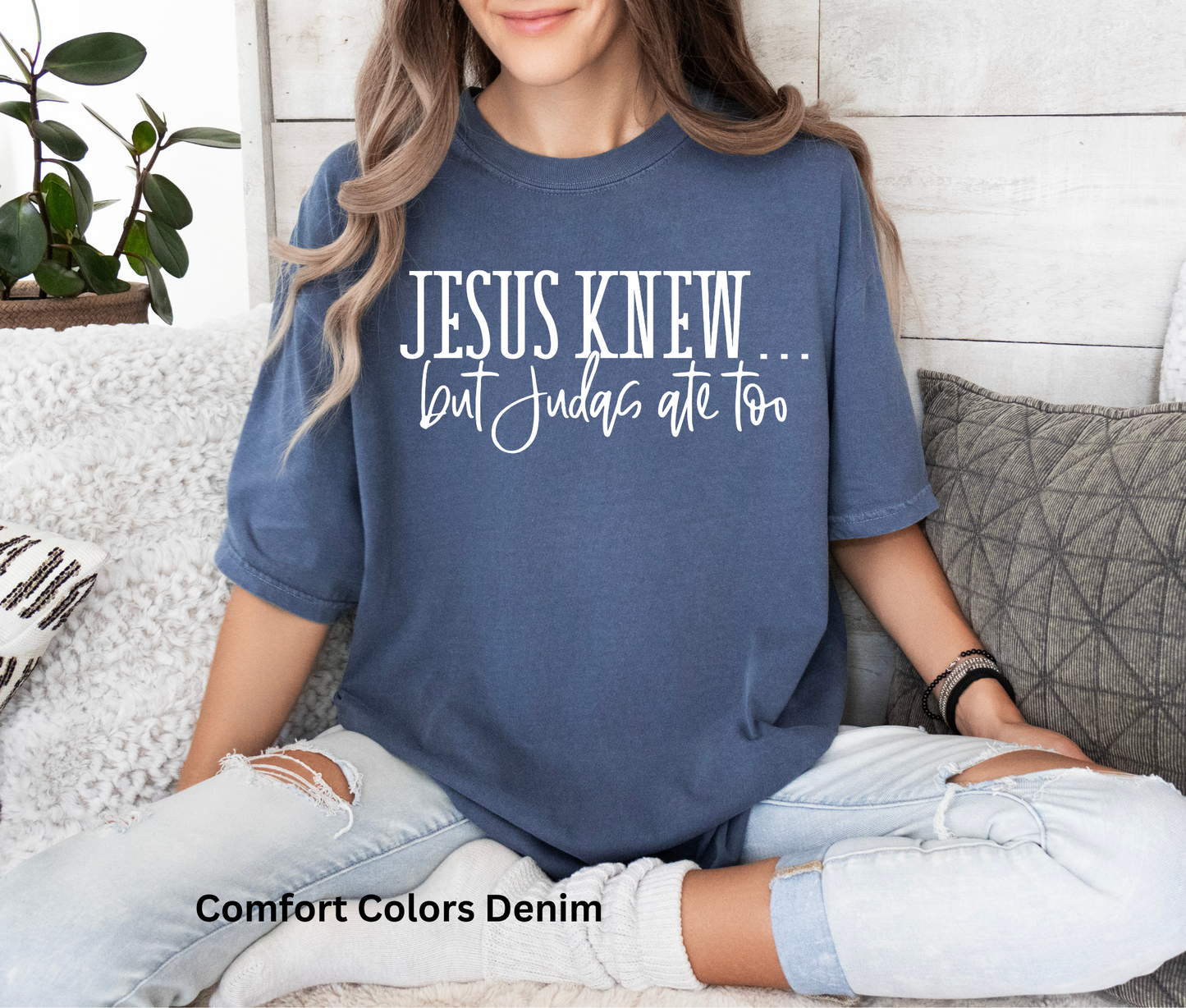 Jesus Knew Tee