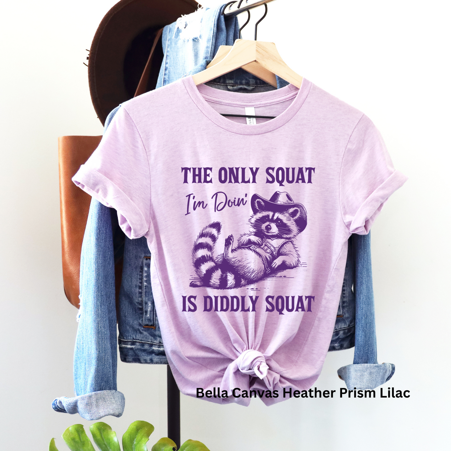 The Only Squat I'm Doing Is Diddly