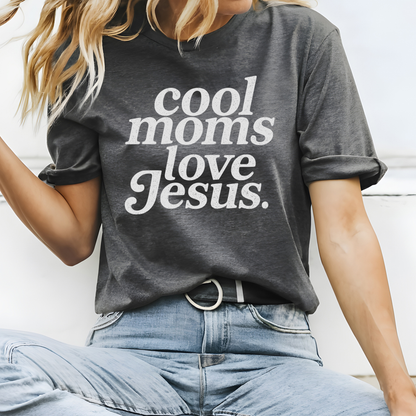 Cool Moms Love Jesus