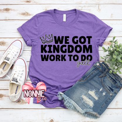 We Got Kingdom Work To Do Y'all (Black)