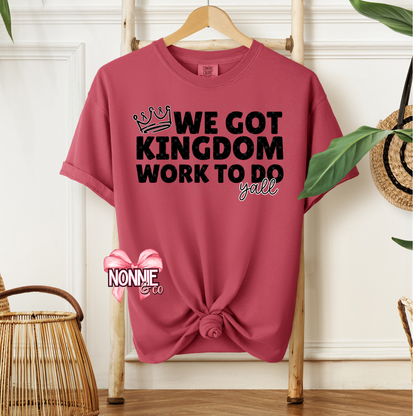We Got Kingdom Work To Do Y'all (Black)