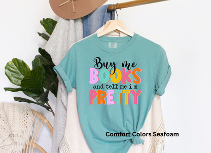 Buy Me Books and Tell Me I'm Pretty