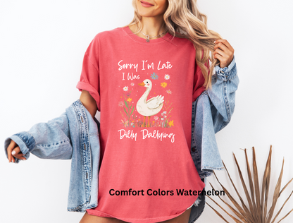 Sorry I'm Late, I Was Dilly Dallying