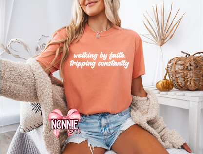 Walking By Faith, Tripping Constantly