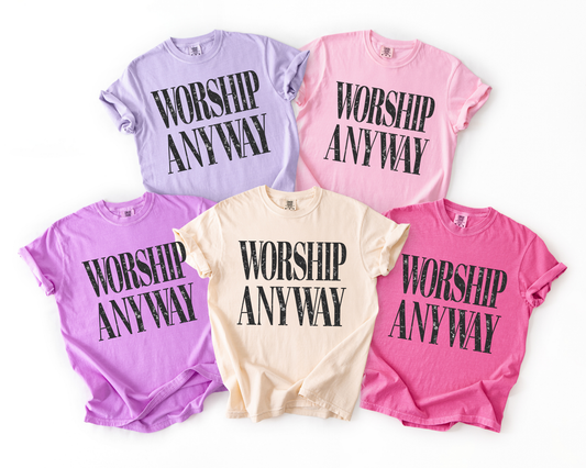 Worship Anyway