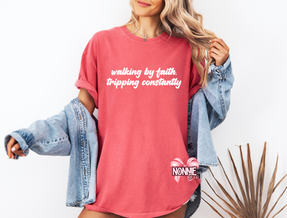 Walking By Faith, Tripping Constantly